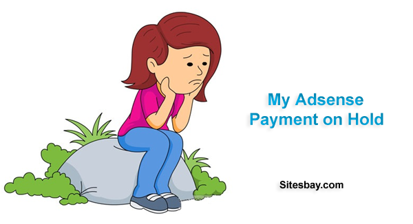 adsense payment on hold