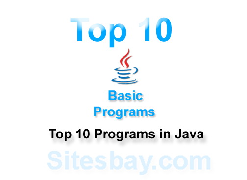 Top 10 Programs in Java - Java Program